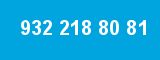 932 218 80 81
